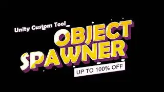 Unity Custom Tool - Object Spawner