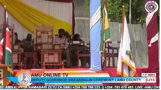 AMU ONLINE TV -DEPUTY GOVERNOR SWEARING-IN CEREMONY LAMU COUNTY