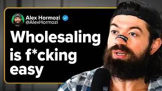 Alex Hormozi's $100M Advice for Real Estate Wholesalers