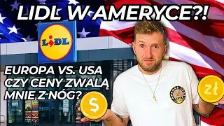 SPRAWDZAM CENY W AMERYKAŃSKIM LIDLU! POR&Oacute;WNANIE EUROPA VS. USA