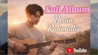 Lagu Enak Didengar Saat Santai -Chill Vibes with Brian Rahmattio | Full Album #music
