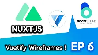 NUXT VUETIFYJS Wireframes EP6