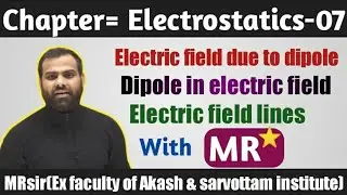 electrostatic -7 |electric field due to dipole |electric field lines | DIPOLE IN electric field |