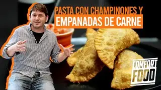 PASTA DE CHAMPIÑONES Y EMPANADAS DE CARNE CON SAZÓN URUGUAYA | Comfort Food