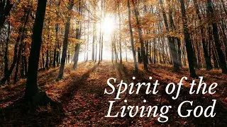 Spirit of the Living God (Arranged by Daniel Light)