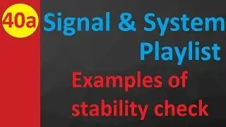 Examples of Stability Check in Signals and Systems: How to Determine System Stability