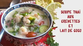 Soupe thaï aux crevettes et lait de coco : un DELICE !