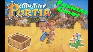My Time at Portia: Farming Guide! EASY Resources!