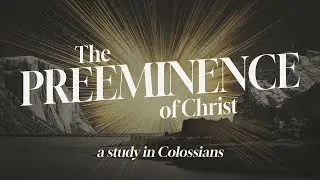10/12/25 | The Preeminence of Christ: Who's on First | Pastor Keith Surland
