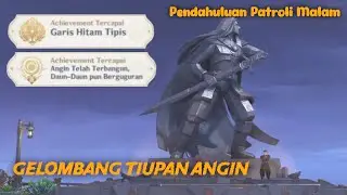 Gelombang Tiupan Angin | Pendahuluan Patroli Malam • Genshin Impact Ver 6.3