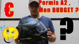 PERMIS A2 , MON BUDGET ?!