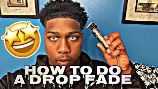 HOW TO DO YOUR OWN HAIRCUT (Drop Fade) *Thot Boy Cut*😍😍