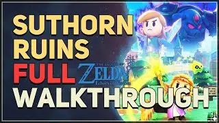 Suthorn Ruins Full Walkthrough Legend of Zelda Echoes of Wisdom
