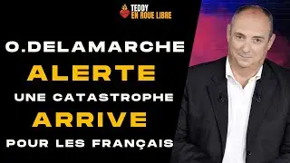 OLIVIER DELAMARCHE ALERTE : Une CATASTROPHE arrive pour les Fran&ccedil;ais !