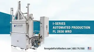 Renegade I-Series Automated Production Parts Washer for Fully Autonomous, Lights-Out Operations