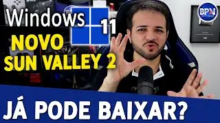 NOVO Windows Sun Valley 2 Vers&atilde;o 22H2, Veja as NOVIDADES!