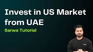 How to Invest in the US Market from UAE | Sarwa Tutorial