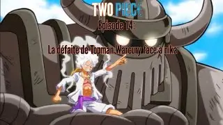 TWO PIECE &eacute;pisode 14