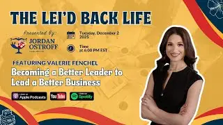 EP58: Becoming a Better Leader to Lead a Better Business feat. Valerie Fenchel
