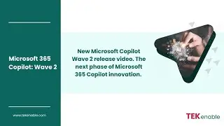 Microsoft 365 Copilot: Wave 2 | TEKenable | Artificial Intelligence