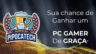 PC Gamer de R$10.000 na FAIXA? - Premia&ccedil;&atilde;o Pipocatech 2025