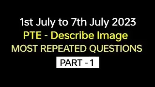 PTE- Speaking Describe Image (Part-1) July 2023 Exam prediction, describe image pte 2023, BEATthePTE