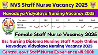 NVS Staff Nurse Vacancy 2025,Staff Nurse Vacancy 2025,Nursing Vacancy 2025,Navodaya Staff Nurse 2025