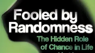 You're NOT Smart &mdash; Just Lucky! | Fooled by Randomness by Nassim Taleb (Full Breakdown)