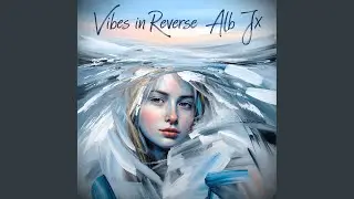 Vibes in Reverse