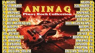 Aninag - Pinoy Rock Collection | Tagalog Rock Music 2025