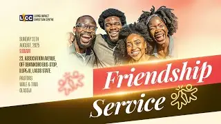 LICC || FRIENDSHIP SUNDAY  || August 31, 2025