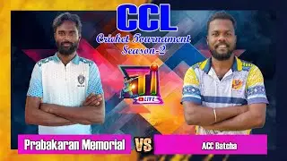 ACC BATCHA VS PRABAKARAN MEMORIAL