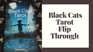Black Cats Tarot Flip Through