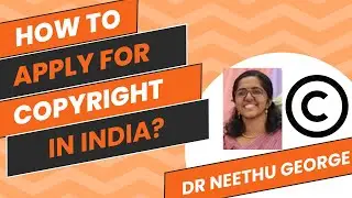 How to apply for copyright in India? - Dr Neethu George #copyright #howto