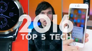 Top 5 Anticipated Tech of 2016!