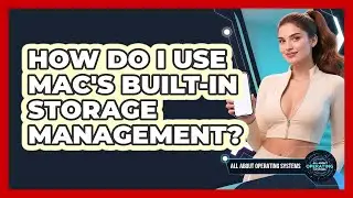 How Do I Use Mac's Built-in Storage Management? - All About Operating Systems