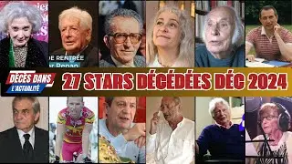 27 acteurs et Célébrités Françaises décédées décembre 2024 | QUI EST MORT