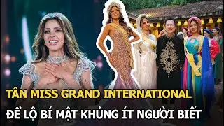 Tân Miss Grand International để lộ bí mật khủng ít người biết, quá khứ lừng lẫy khiến Mr.Nawat “rén”