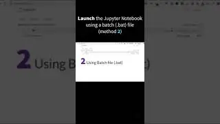 Learn to start a Jupyter Notebook using a batch file (.bat) 
