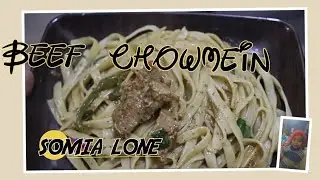 beef chowmein || beef chow mein recipe || #foodvlogbysomialone #cookingsometime || somia lone