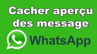 Comment cacher l'aper&ccedil;u du message WhatsApp Android