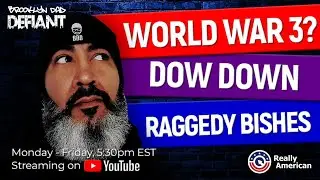 Storytime with BDD: World War 3: Russia-Ukraine, Dow Jones, Larry David, Bill Barr, Raggedy Bishes