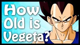 How Old is Vegeta? Calculated and Explained | Dragon Ball Code