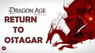 Justice for Cailan! - Dragon Age Origins Return To Ostagar