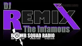 THE INFAMOUS DJ REMIX - TAKE ME BACK TUESDAY :: BOMB SQUAD RADIO | LORDLANDFILMS.COM