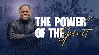 THE POWER OF THE SPIRIT SERMON | APOSTLE GERRY MICKLE