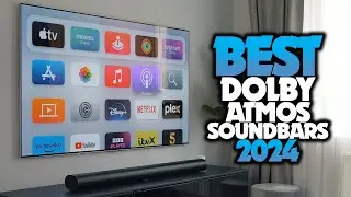 5 Best Dolby Atmos Soundbars 2024 - Soundbar Review!
