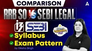 SEBI Legal Officer vs RRB SO Legal 2025 | Exam Pattern, Preparation & Syllabus Comparison
