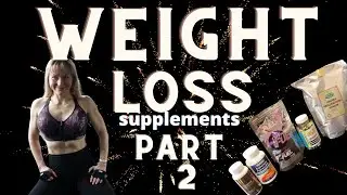 Weight Loss supplements review Part 2