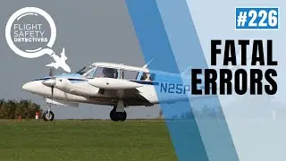 Missing Equipment and Inexperience Lead to Plane Crash - Episode 226